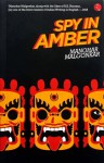 Spy in Amber - Manohar Malgonkar