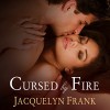 Cursed by Fire: Immortal Brothers, Book 1 - Jacquelyn Frank, Roger Wayne, Tantor Audio