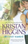 All I Ever Wanted - Kristan Higgins