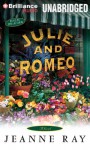 Julie and Romeo - Jeanne Ray