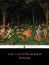 Leon Battista Alberti: On Painting - Leon Battista Alberti, Rocco Sinisgalli