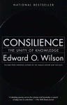 Consilience: The Unity of Knowledge - Edward O. Wilson