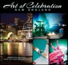 Art of Celebration New England: Inspiration and Ideas from Top Event Professionals - Panache Partners, LLC