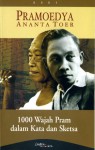 1000 Wajah Pram dalam Kata dan Sketsa: Esei Pramoedya Ananta Toer - Astuti Ananta Toer, Amang Suramang