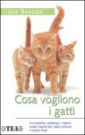 Cosa vogliono i gatti - Claire Bessant, Nicoletta Russo Del Santo