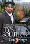 Ty's Solution - Cain Berlinger