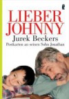 Lieber Johnny. Jurek Beckers Postkarten an seinen Sohn Jonathan - Jurek Becker, Trude Trunk