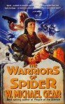 The Warriors of Spider - W. Michael Gear