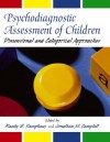 Psychodiagnostic Assessment of Children: Dimensional and Categorical Approaches - Randy W. Kamphaus, Jonathan M. Campbell