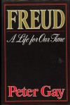 Freud: A Life for Our Time - Peter Gay