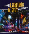 The Science of Lighting a City: Electricity in Action - Jim Whiting