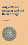 Anglo-Saxon Gestures and the Roman Stage - C.R. Dodwell