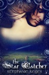 The Star Catcher (A Star Child Novel) - Stephanie Keyes