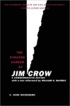 Strange Career of Jim Crow - C. Vann Woodward, William S. McFeely