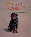 Good Dog, Carl - Alexandra Day