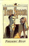 Tom Spoon - Frederic Bean