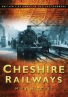 Cheshire Railways in Old Photographs - Mike Hitches