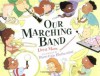 Our Marching Band - Lloyd Moss, Diana Cain Bluthenthal