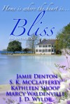 Bliss: An Anthology of Novellas (Bliss, #1) - Jamie Denton, Kathleen Shoop, S.K. McClafferty, Marcy Waldenville, J.D. Wylde