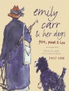 Emily Carr and Her Dogs: Flirt, Punk, and Loo - Emily Carr