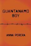 Guantanamo Boy - Anna Perera