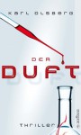 Der Duft: Thriller (German Edition) - Karl Olsberg