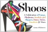 Shoes: A Celebration of Pumps, Sandals, Slippers & More - Linda O'Keeffe, Andreas Bleckmann