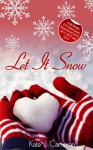 Let it Snow - A Christmas Erotic Romance from Xcite Books - Kate J. Cameron