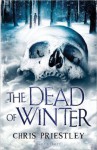 The Dead of Winter - Chris Priestley