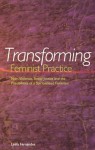 Transforming Feminist Practice: Non-Violence, Social Justice and the Possibilities of a Spiritualized Feminism - Leela Fernandes