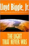 The Light That Never Was - Lloyd Biggle Jr.