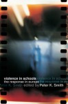 Violence in Schools: The Response in Europe - Peter K. Smith