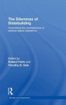 The Dilemmas of Statebuilding: Confronting the Contradictions of Postwar Peace Operations - Paris Roland, Timothy D. Sisk