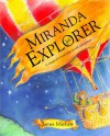 Miranda the Explorer: A Magical Round-the-World Adventure - James Mayhew