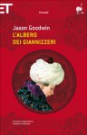 L'albero dei giannizzeri - Jason Goodwin, Cristiana Mennella