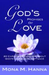 God's Promises of Love: 30 Christian Devotions about God's Love and Acceptance - Mona Hanna