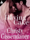 Having Cake - Christy Gissendaner