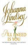 All I Need Is You - Johanna Lindsey