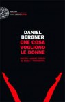 Che cosa vogliono le donne - Daniel Bergner, Giuliana Lupi