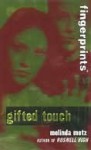 Gifted Touch - Melinda Metz