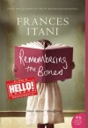 Remembering The Bones: A Novel - Frances Itani