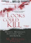 If Looks Could Kill - M. William Phelps, J. Charles