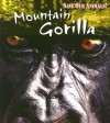 Mountain Gorilla - Louise Spilsbury