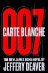 Carte Blanche: The New James Bond Novel - Jeffery Deaver