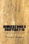 Numbers Book II: Chapters 7-13: Volume 4 of Heavenly Citizens in Earthly Shoes, an Exposition of the Scriptures for Disciples and Young - Randy Green