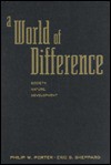 A World of Difference: Society, Nature, Development - Philip W. Porter, Eric S. Sheppard