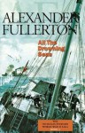 All the Drowning Seas: The Nicholas Everard World War II Saga Book 3 - Alexander Fullerton