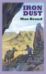 Iron Dust - Max Brand, Jeff Harding