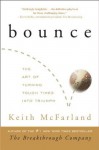 Bounce: The Art of Turning Tough Times into Triumph - Keith McFarland