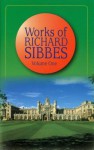 Works of Richard Sibbes - Richard Sibbes